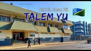 Download lagu Talem Yu - A2K ft. Sean Rii