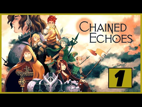 Chained Echoes (Rebeca Let's Play)