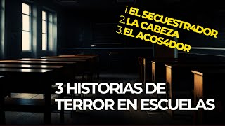 3 historias REALES DEL ULTIMO DíA DE CLASES terror EL SECUESTR4DOR LA CABEZA Y EL ACOS4DOR