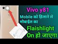 how to on flashlight in vivo y81 /vivo flashlight on