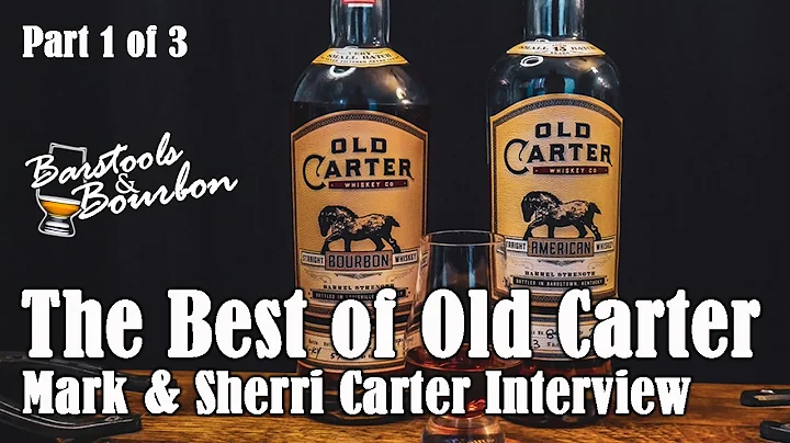 The Best of Old Carter Whiskey Interview with Mark...