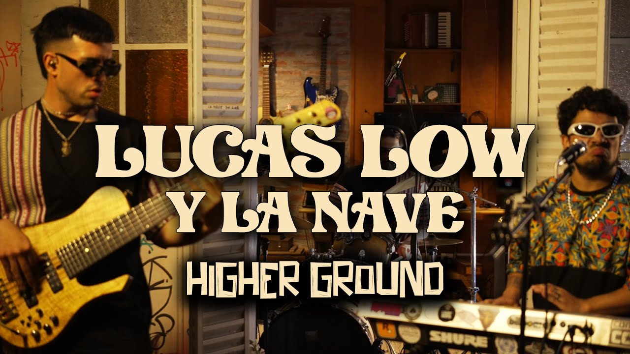 Higher Ground - Lucas Low y La Nave @lacolmenadepalermo Live Session ...