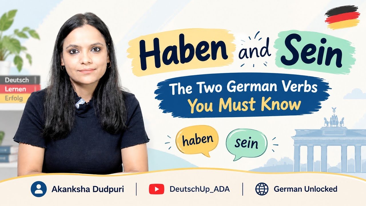 Haben and Sein - Two Very Important German Verbs - Master These Verbs @DeutschUp_ADA