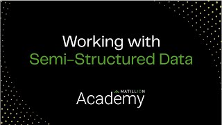 New Semi-Structured Data Course - Snowflake & Google BigQuery | Matillion Academy