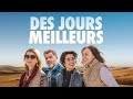 Des Jours Meilleurs (2025) : Bande-annonce VF 🎬