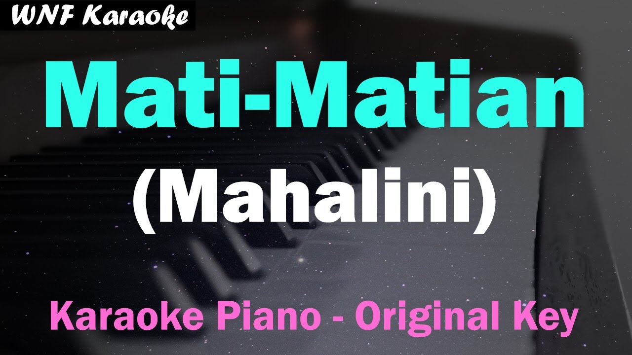 MAHALINI - MATI MATIAN (KARAOKE PIANO)