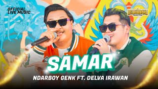 Ndarboy Genk Ft. Delva Irawan - Samar ( Live Music)