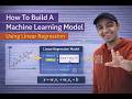 Tutorial #17: How To Build A Machine Learning Model - Using Linear Regression
