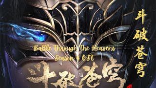 Battle Through The Heavens  斗破苍穹 Season 4 Full OST