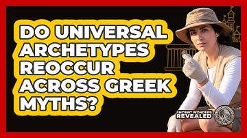 Do Universal Archetypes Reoccur Across Greek Myths?
