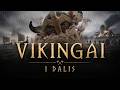 VIKINGŲ AMŽIAUS PRADŽIA | I dalis