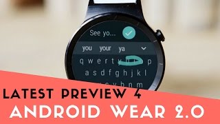 Android Wear 2.0 Preview 4 - Sneak peek of Developer Preview 4 from Google