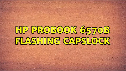 hp probook 6570b flashing capslock