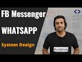WhatsApp System Design | FB Messenger System Design | System Design Interview Question