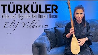 Yüce Dağ Başında Kar Boran Boran | Elif YILDIRIM [ Canlı Performans Türküler ] 2022 4K Resimi