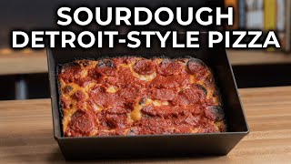 THE ULTIMATE SOURDOUGH DETROIT-STYLE PIZZA RECIPE