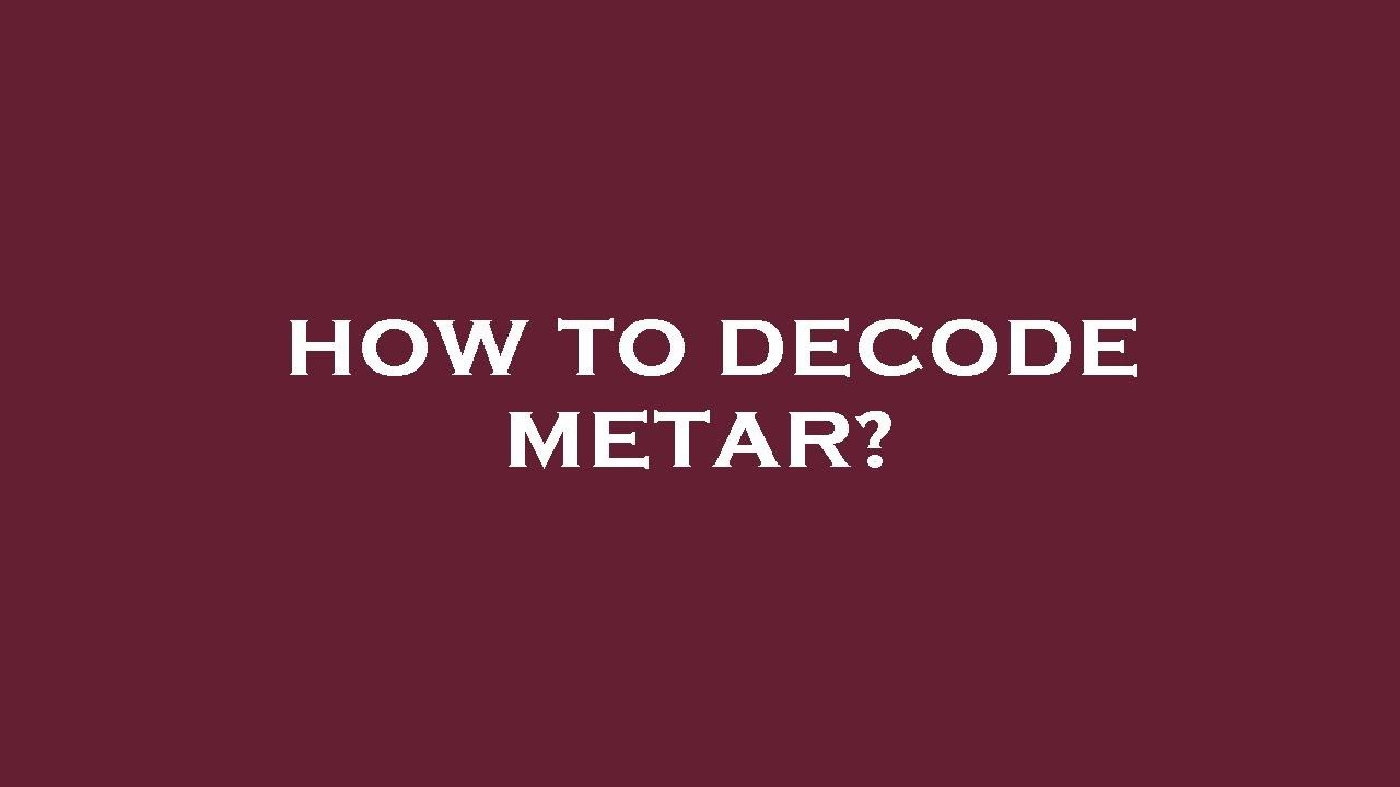 How to decode metar? YouTube