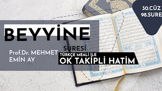 Beyyine Suresi - Mehmet Emin Ay (Türkçe Meali ile Ok Takipli Hatim Tek Parça)