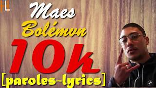 Bolémvn ft. Maes - 10k [paroles-lyrics]