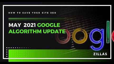 MAY 2021 GOOGLE ALGORITHM UPDATE | How to Save Your Site