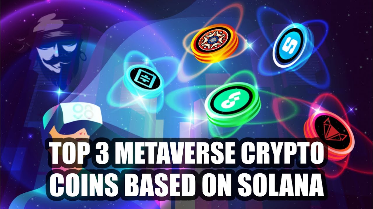 Top 3 Metaverse Crypto Coins based in Solana to Watch in 2022 - YouTube
