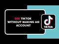 How to See TikTok Without Making an Account