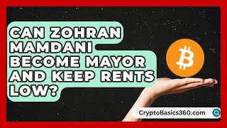 Can Zohran Mamdani Become Mayor and Keep Rents Low? | State Policy Experts News