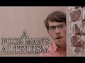 A poor mans altruism short film