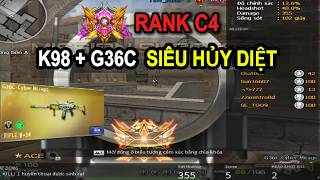 🔥Khi K98 & G36C Lên Tiếng, Cả Team Đối Thủ Phải Sợ! | Rank C4 Đột Kích  EP56