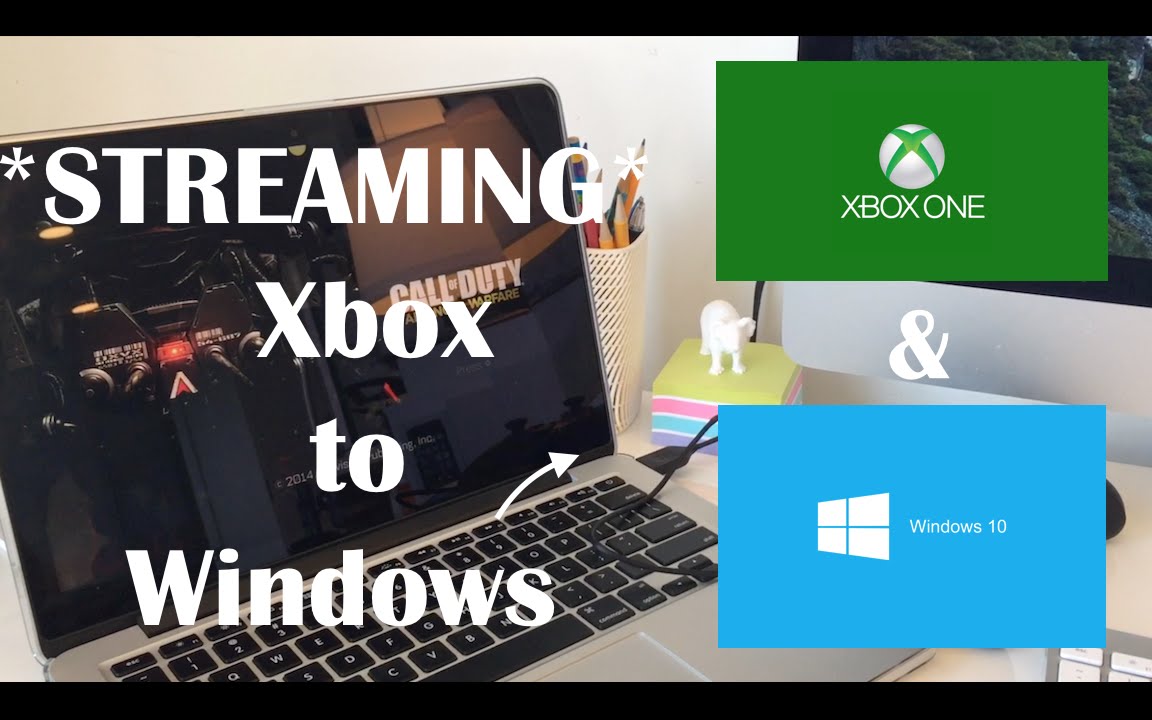 Xbox One Streaming To Windows 10 Explained Youtube