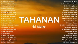 Tahanan - El Manu | Top Hits Philippines 2025 πΆ OPM Trending Mix | Best Tagalog Love Songs