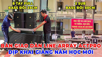Bàn giao dàn Line Array Actpro cho trường Thpt Hưng Yên đón năm học mới