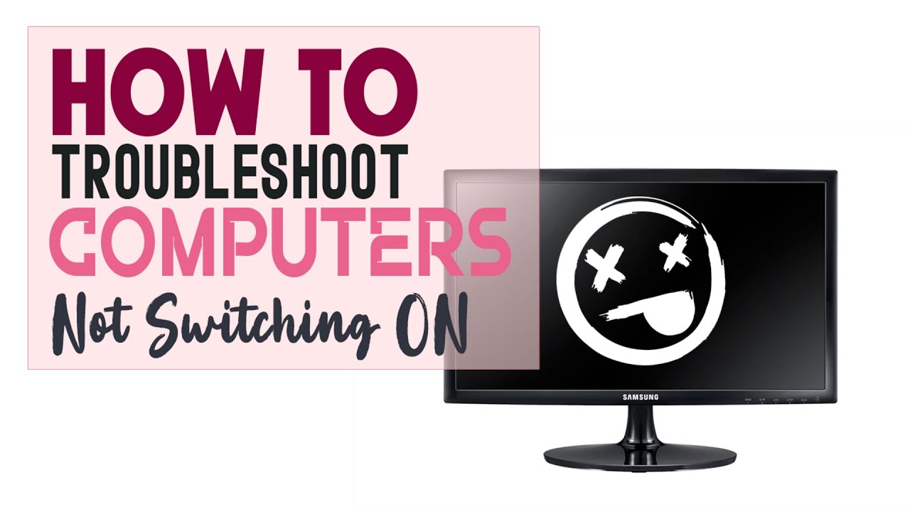 How To Troubleshoot Computers Not Switching ON - YouTube