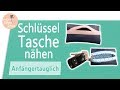 Schlüsseletui - Schlüsseltasche nähen - für Anfänger ohne Schnittmuster