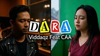 Dara - Viddaqz feat. CAA (Official Music Video)