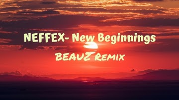 NEFFEX  New beginnings:(Lyrical Video)