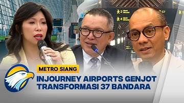 InJourney Airports Genjot Transformasi 37 Bandara di Indonesia - [ Metro Siang ]