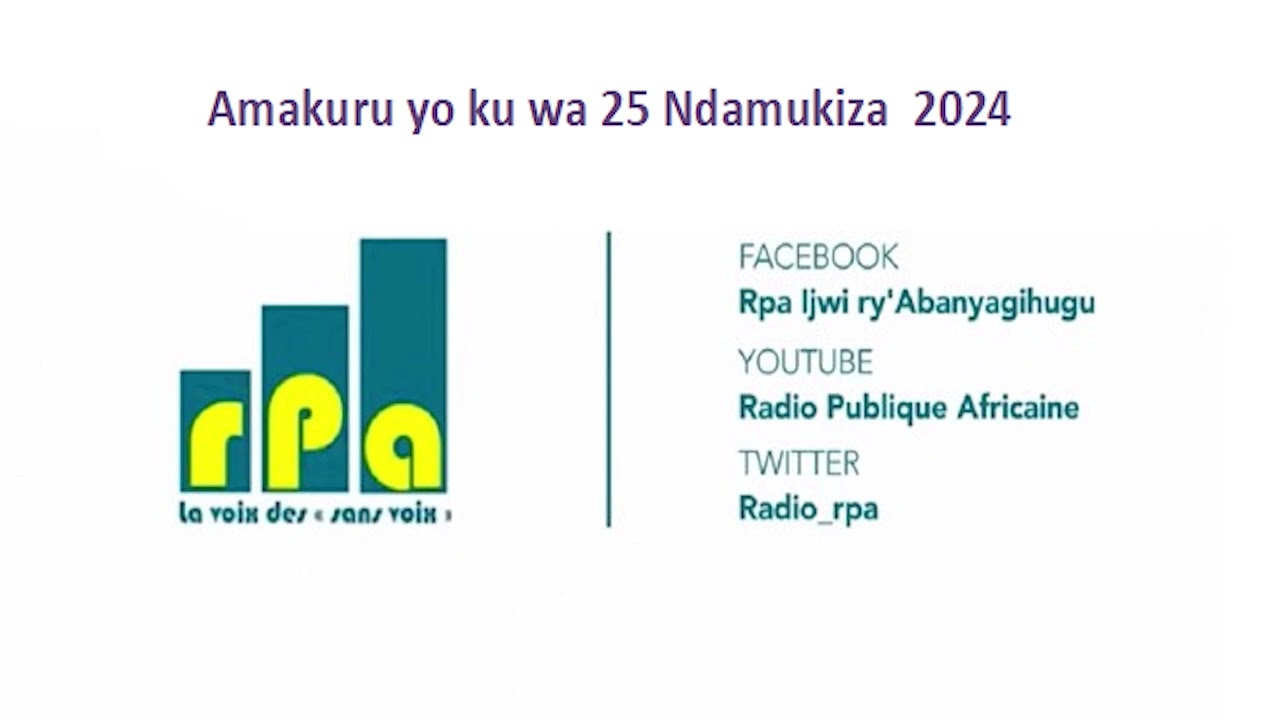 Amakuru yo ku wa 25 Ndamukiza  2024