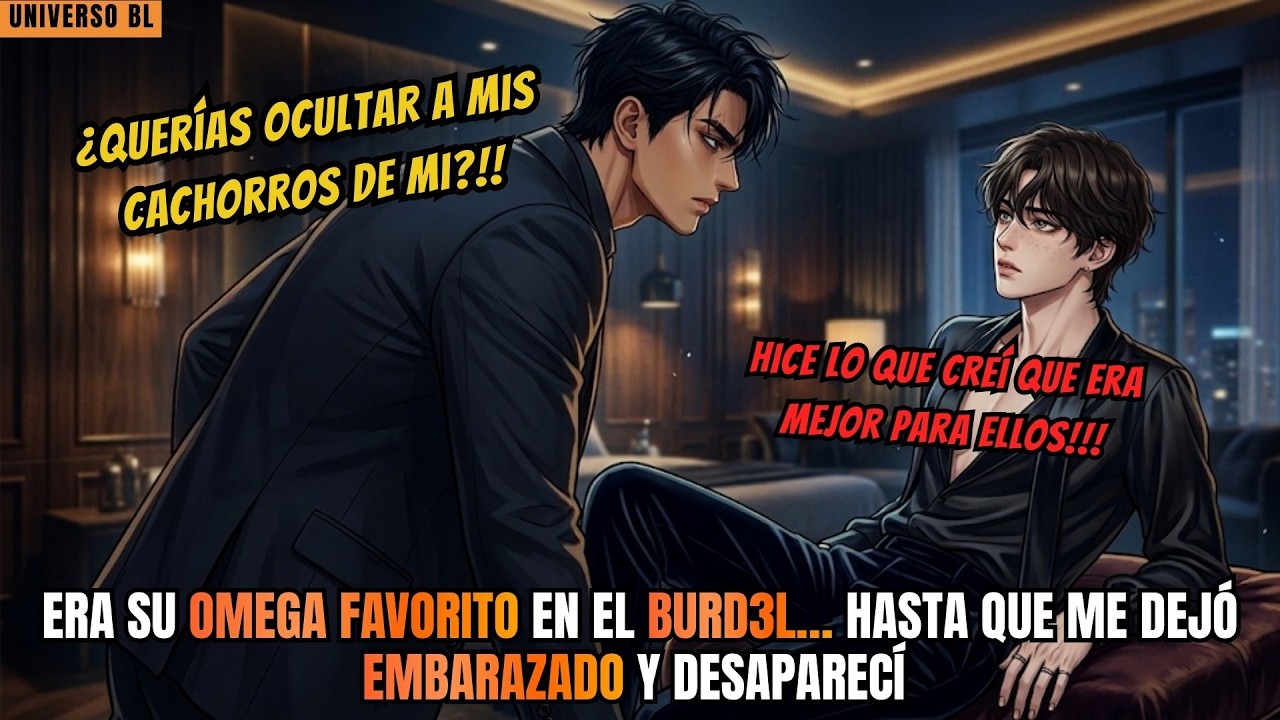 Era Su Omega Favorito En El BURD3L… HASTA QUE Me Dejó EMBARAZADO Y Desaparecí  💀🔥| BL ABO COMPLETO