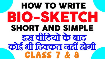 Bio Sketch Writing - How To Write a Bio Sketch - Class 8 -  Class 7 - Be Smarty