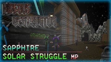 Hideous Destructor Multiplayer | Sapphire & Solar Struggle | The Scatman