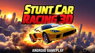 STUNT CAR RACING – CAR RACING 3D – ANDROID GAMEPLAY | FULL ACTION screenshot 3