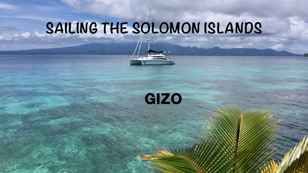 Episode 52   Sailing Catamaran Escape – Gizo