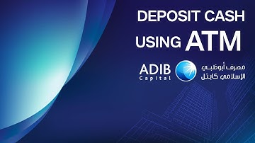 How to Deposit Cash Using ADIB Atm Machine 