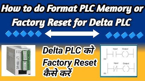 How to do Format PLC Memory or Factory Reset for Delta PLC ( delta plc को factory reset कैसे करें )