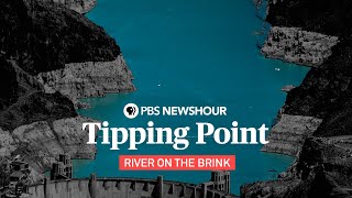 Tipping Point: The Colorado River Basin  A PBS NewsHour Special