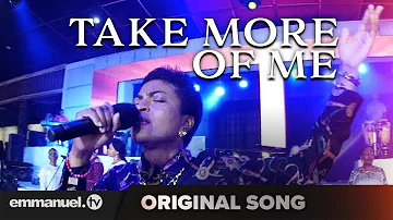 TAKE MORE OF ME!!!  Original Song Composed By TB Joshua