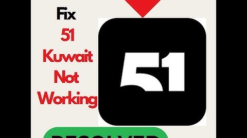 Fix 51 Kuwait App Not Working / Not Open Problem in Android | Easy Solutions #techsupport #appfix