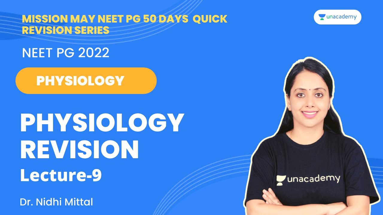 Mission May Neet PG 22 Physiology Revision | Part 9 | Dr.Nidhi Mittal ...