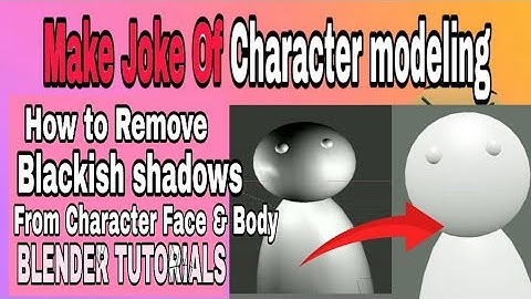 Remove blackish shadow from character | Blender MAKE JOKE OF Cartoon character making tutorials.